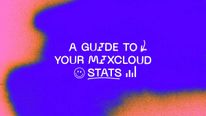A Guide to Your Mixcloud Stats