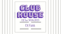 ⭐CLUB HOUSE - DJ Set 30.06.2023⭐