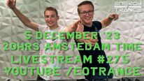 EoTrance Livestream #275 Tonight 5 December 20HRS Amsterdam Time