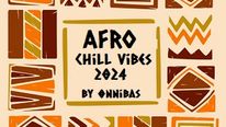 Afro Chill Vibes 2024 By @nnibas