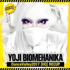 YOJI BIOMEHANIKA - DanceValley2017 [HQ] RECUP