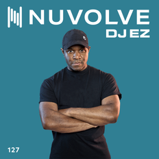 DJ EZ presents NUVOLVE radio 127