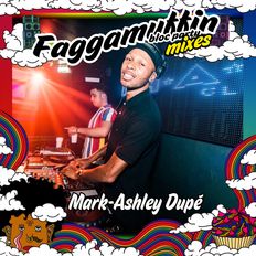 Faggamuffin Mixes: Mark-Ashley Dupé
