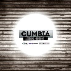 Kidd B Presents Cumbia Sessions ((Episode 1))
