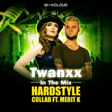 Twanxx | In The Mix EP. 121 (w/ Guestmix by Merit K)