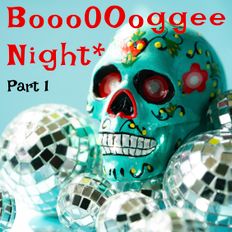 BoooOOoggee Night - Part 1