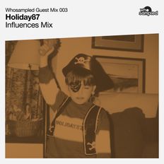 WhoSampled Guest Mix #003: Holiday87 Influences Mix
