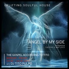 Angel by my Side (No radio voice) - The Gospel - 60 Mins of Uplifting Soulful House