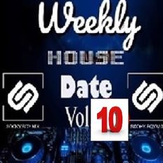 Weekly  House Date Vol.10
