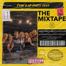 360 bar, Funk'd up party mixtape season 2022 Part II: BEACH HOUSE