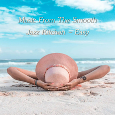 Music From The Smooth Jazz Kitchen - Easy