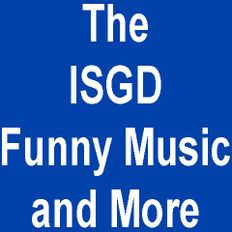 The ISGD Funny Music and More #23-07 Part 2