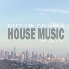 City of Angels House Music Mix
