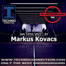 Markus Kovacs exclusive radio mix UK Underground presented by Techno Connection 14/01/2022