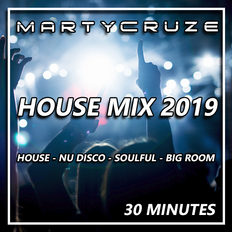 Marty Cruze - House Mix 2019