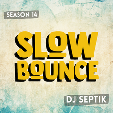 SlowBounce Brand New with Dj Septik | Dancehall, Moombahton, Reggae | Episode 35