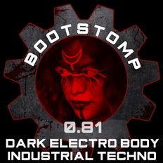 Bootstomp 0.81: Dark Electro Body Industrial Techno