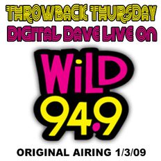 THROWBACK THURSDAY | DJ Digital Dave Live On Club 94.9 on Wild 94.9 Hosted By E-Rock (1/3/09)