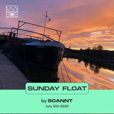Sunday Float w/ Scannt