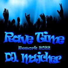 DJ. Majcher - Rave Time 2022