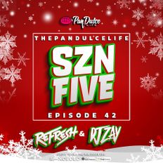 "The Pan Dulce Life" With DJ Refresh - Season 5 Episode 42 Feat. Capitan Diapers & DJ Zay (XMAS MIX)