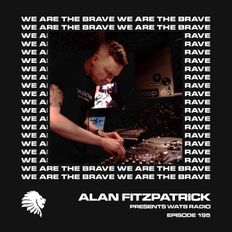 We Are The Brave Radio 195 (Guest Mix from Focus Puller)