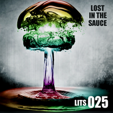 Lost In The Sauce 025 (Guest Mix by Digital Dave)