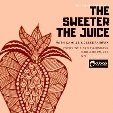 Ill Camille x Jesse Fairfax – The Sweeter the Juice Show (02.02.23)