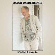 L'envie #132 :: Loudon Wainwright III