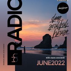 Beachhouse Radio - June 2022 - with Royce Cocciardi