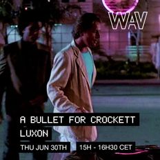 Luxon pres. A Bullet for Crockett at We Are Various | 30-06-22