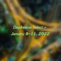 Daydreams Select - January 8-11, 2022