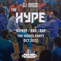 #TheHype22 - The House Party - R&B, Hip Hop, Dancehall, Afrobeats - Oct 2022 - instagram: DJ_Jukess