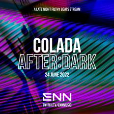 Colada After:Dark Livestream – 24 June 2022