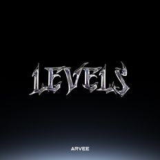 LEVELS (MIXTAPE) by ARVEE @ArveeOfficial