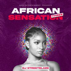 DJ STREETBLAZE AFRICAN SENSATION 3