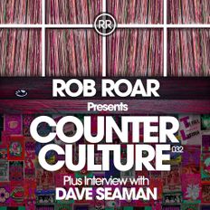 Rob Roar Presents Counter Culture. The Radio Show 032 - Guest Dave Seaman
