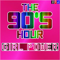 THE 90'S HOUR : GIRL POWER