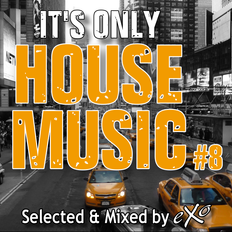 IT'S ONLY HOUSE MUSIC #8