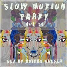 Slow Motion Party Vol 50
