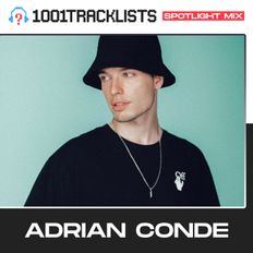 Adrian Conde - 1001Tracklists ‘Stargazing’ Spotlight Mix