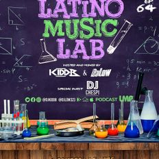 Latino Music Lab EP. 64 ((Ft. DJ Chespi))