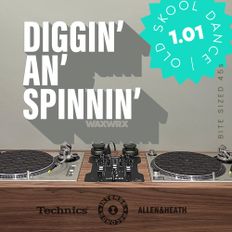 Diggin' an' Spinnin' Vinyl mix - Old Skool Dance 1.01