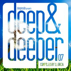 DEEP & DEEPER Vol.07 compiled by Llorca