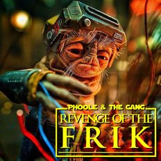 Revenge of the Frik! Phoole and the Gang 441