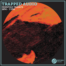 Trapped Audio w/ Yogeshi & Bait 14th January 2022