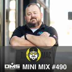 DMS MINI MIX WEEK #490 DJ MAC