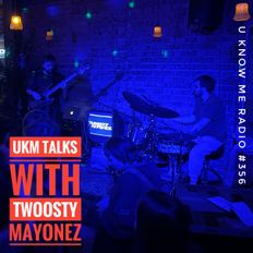 U Know Me Radio #356 | UKM Talks with Twoosty Mayonez | Casiopea | Tymek Papior | Warsaw Collective