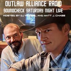Outlaw Alliance Radio "Soundcheck Saturday" Live With DJ Weasel & Matt Chase 03-18-2023