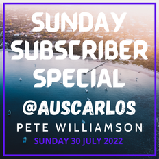 Sunday Subscriber Special: @auscarlos - 31 July 2022